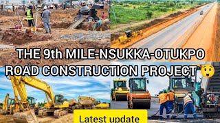 LATEST ON THE 9th MILE-NSUKKA-OTUKPO ROAD CONSTRUCTION PROJECT😲#enugu#benue#roadconstruction#nigeria