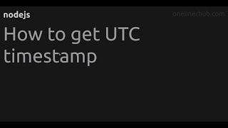 How to get UTC timestamp