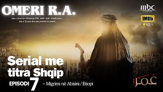 OMERI R.A pjesa 7 – Serial | Filma me titra SHQIP