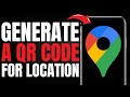 Generate a QR CODE for YOUR LOCATION on Google Maps (UPDATED EASY GUIDE) [2024]