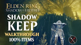 Shadow Keep Walkthrough: All NPC, All Bosses, Secrets, All Items Elden Ring Playthrough