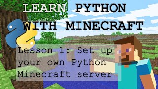 Setting up your own Minecraft Python server and getting wood - Learn Python with Minecraft Lesson 1