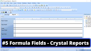 #5 Formula Fields - Crystal Reports