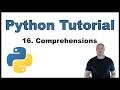 Python Tutorial for Beginners p.16: Comprehensions - Lists, Dictionaries & Sets