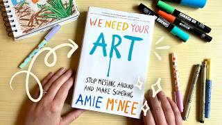 The Book That TRANSFORMED My Creative Practice ✨ We Need Your Art by Amie McNee