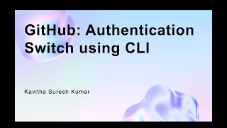 GitHub: Authentication Switch using CLI
