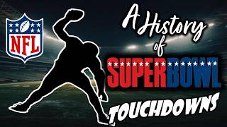 From Max McGee to Rhamondre Stevenson: A History of Super Bowl TOUCHDOWNS