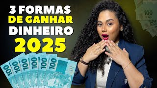 3 FORMAS PARA GANHAR DINHEIRO ONLINE EM 2025 EM CASA