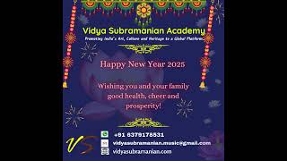 Happy New Year 2025! #vidyasubramanianacademy #teamvsa #onlineclasses #carnaticmusic #learnmusic