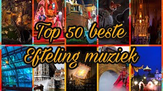 TOP 50 EFTELING MUZIEK!🎶