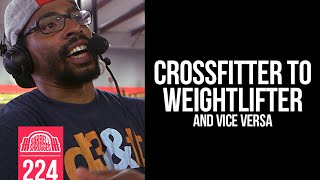 Switching Goals: CrossFitter to Weightlifter (and Vice Versa) - 224
