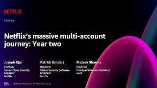 AWS re:Invent 2024 - Netflix's massive multi-account journey: Year two (NFX402)