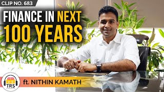 The World Of Finance In 2100 ft. Nithin Kamath | TheRanveerShow Clips