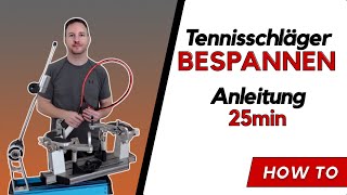 Tennisschläger bespannen - Anleitung wie man ein Racket richtig bespannt