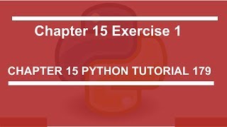 Chapter 15 Exercise 1 : Python tutorial 179