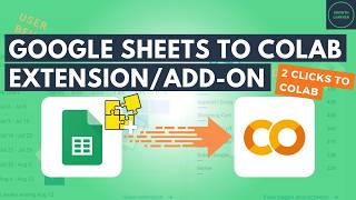 Google Sheets Colab Extension/Add-On: Easily Import Data to Colab