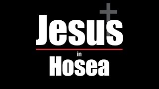 Jesus in Hosea