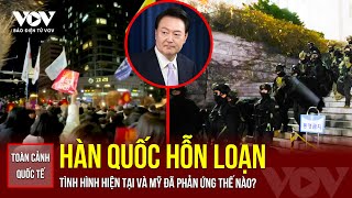 Toàn cảnh Quốc tế tối 4/12: HÀN QUỐC HỖN LOẠN và tình hình hiện tại ra sao, Mỹ đã phản ứng thế nào?