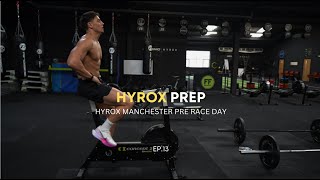 HOW I PREPARE FOR A HYROX RACE | HYROX PREP EP.13