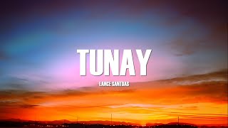 TUNAY - LANCE SANTDAS (LYRICS)