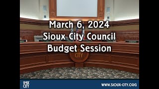 City of Sioux City Budget Session - March 6, 2024