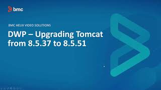 BMC Digital Workplace: Upgrading Tomcat from 8.5.37 to 8.5.51