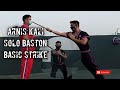 ARNIS / KALI SOLO BASTON BASIC STRIKES