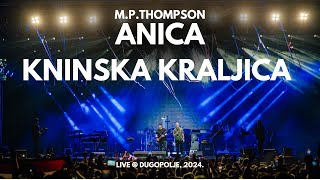 M. P. Thompson - Anica, Kninska kraljica (Dugopolje Live)