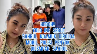 HEBOH!! Yolo Ine Sebut Sahrul Isa Zega Ngamuk Dipolda Mobil Polisi Penyok Dilempar Sahrul