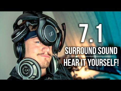 7.1 Surround Sound - HEAR IT YOURSELF! 7.1 Surround Sound - HEAR IT YOURSELF!