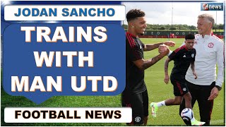 Jodan Sancho's First Training Session With Manchester United !!!! #MUFC News !!!!