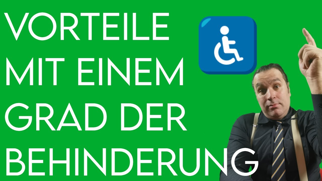 Welche Vorteile Hat Man Mit Einem GdB (Grad Der Behinderung)? - YouTube