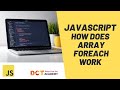 JAVASCRIPT | How does Array forEach method work | DCT Academy