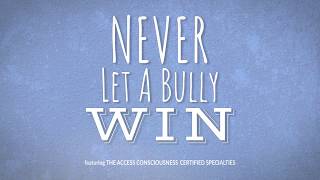 Never Let A Bully Win - Online Course with Access Consciousness Specialty Facilitators