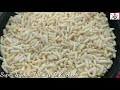 puffed rice making process in home మరమరాలు బొరుగులు ఇంట్లో నే ఈసీ గా తయారు చేసుకోవచ్చు