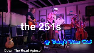 The 251s - 'Down The Road Apiece' @ Dusty's