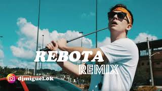 Guaynaa ReBoTa REMIX ✘ DJ Miguel