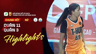 Highlights: Quận 11 - Quận 3 | Chung kết Nữ | Giải bóng rổ vô địch TPHCM 2024