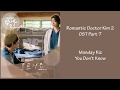 Romantic Dr. Teacher Kim 2 Ost Part 7 -  Monday Kiz (You Don't Know) [Han|Rom|Eng] Lyrics