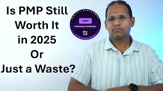 Is PMP Still Worth It in 2025 Or Just a Waste?