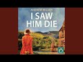 Chapter 3.4 & Chapter 4.1 - I Saw Him Die