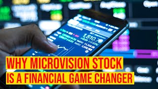 Why MicroVision (MVIS) Stock Is A Financial Game Changer