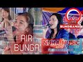 AIR BUNGA || NUHA MUSIC || SUNGSANG_SIANG H1 DANGDUT || SHAPA WG