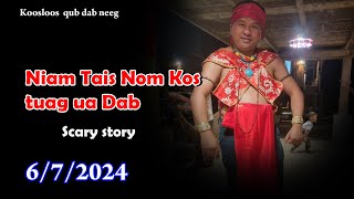 Niam tais nom kos tuag ua Dab (qub dab neeg xwb) 6/7/2024