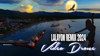 LALAYON REMIX 2024 TERBAIK