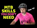 Mountain bike skills you probably won't need, but can learn for fun!