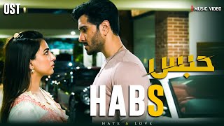 Habs - OST | Video Song | Feroze Khan | Ushna Shah | Pakistani Drama OST