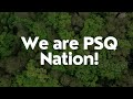 We are PSQ Nation! Road to 100 Years!