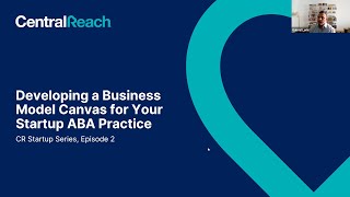CR Startup Series, Episode 2 | Developing a Business Model Canvas for Your Startup ABA Practice