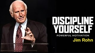 Jim Rohn - Discipline Yourself -  Best Motivational Speech